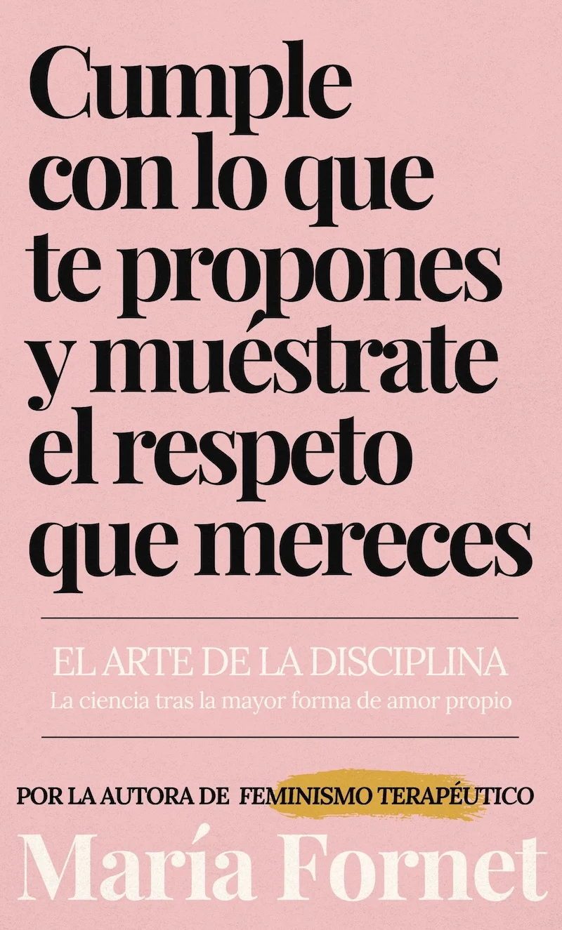 Cumple con lo que te propones y muéstrate el respeto que mereces